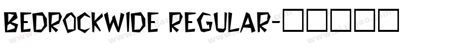 BedrockWide Regular字体转换